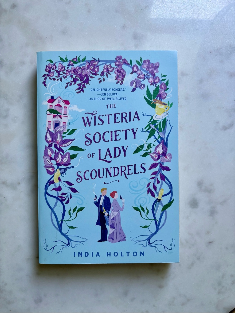 The Wisteria Society of Lady Scoundrels by India Holton Book